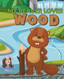 Cartoon beaver holding a log with a river and forest background, featuring the text 'My Beaver Loves Wood' and a logo with a name.